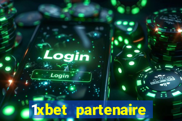 1xbet partenaire apk download